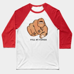 Pull My Finger-Sarcastic Humorous Baseball T-Shirt